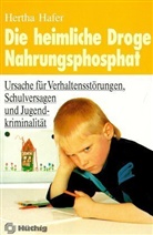 Hertha Hafer - Die heimliche Droge Nahrungsphosphat