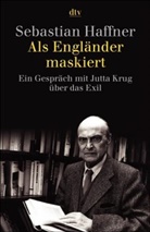 Sebastian Haffner - Als Engländer maskiert
