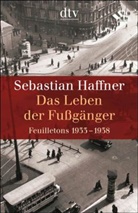 Sebastian Haffner - Das Leben der Fußgänger