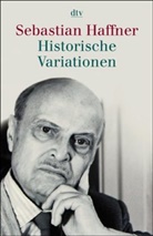 Sebastian Haffner - Historische Variationen