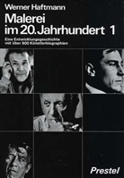 Werner Haftmann - Malerei im 20. Jahrhundert - 2: Eine Bild-Enzyklopädie