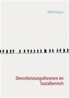 Wolf Hagen - Dienstleistungstheorien im Sozialbereich