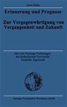 Alois Hahn - Erinnerung und Prognose