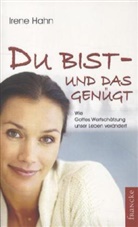 Irene Hahn - Du bist - und das genügt!