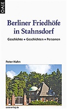 Peter Hahn, Pete Hahn, Peter Hahn - Berliner Friedhöfe in Stahnsdorf