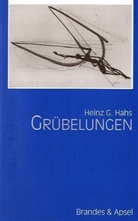Heinz G. Hahs - Grübelungen