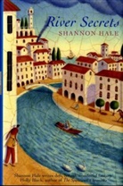 Shannon Hale - River Secrets