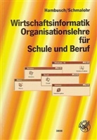 Rudolf Hambusch, Rolf Schmalohr - Wirtschaftsinformatik, Organisationslehre für Schule und Beruf