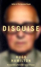 Hugo Hamilton - Disguise