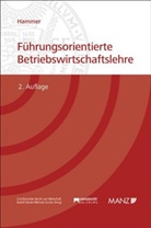 Richard Hammer - Führungsorientierte Betriebswirtschaftslehre