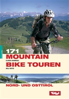 Claudi Hammerle, Claudia Hammerle, Wilfried Hofer, Willi Hofer, Willi Willi Hofer - 171 Mountainbiketouren Nord- und Osttirol