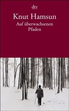 Knut Hamsun - Auf überwachsenen Pfaden