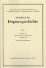 Elisabeth Gössmann, Alois Grillmeier, Erich Naab, Leo Scheffczyk, Michael Schmaus, Michael Seybold - Handbuch der Dogmengeschichte: Handbuch der Dogmengeschichte / Bd I: Das Dasein im Glauben / Glaube und Gotteserkenntnis. Faszikel.2b