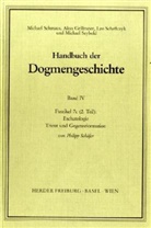 Philipp Schäfer, Alois Grillmeier, Erich Naab, Leo Scheffczyk, Michael Schmaus, Michael Seybold - Handbuch der Dogmengeschichte: Handbuch der Dogmengeschichte / Bd IV: Sakramente-Eschatologie / Eschatologie. Faszikel.7c2