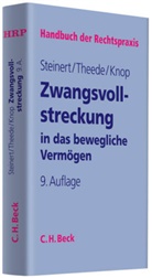 Knop, Jen Knop, Jens Knop, Steiner, Karl Friedrich Steinert, Karl-Friedric Steinert... - Handbuch der Rechtspraxis (HRP) - 1B: Zwangsvollstreckung in das bewegliche Vermögen