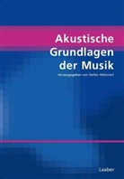 Helga de la Motte-Haber, Stefan Weinzierl - Handbuch der Systematischen Musikwissenschaft - 5: Akustische Grundlagen der Musik