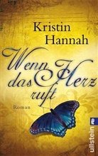 Kristin Hannah - Wenn das Herz ruft