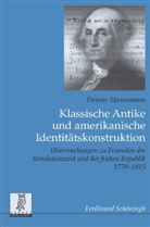 Dennis Hannemann - Klassische Antike und amerikanische Identitätskonstruktion