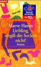 Maeve Haran - Liebling, vergiß die Socken nicht!