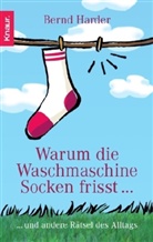 Bernd Harder - Warum die Waschmaschine Socken frisst...
