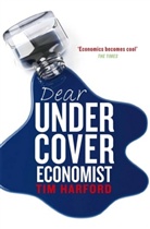 Tim Harford - Dear Undercover Economist