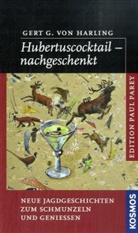 Gert G. von Harling - Hubertuscocktail - nachgeschenkt