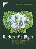 Gert G. von Harling - Reden für Jäger