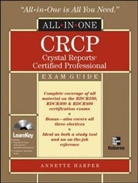 Annette Harper - Crcp Crystal Reports Certified Professional All-in-one Exam Guide