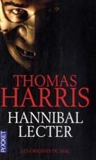 Thomas Harris - Hannibal Lecter : les origines du mal