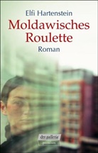 Elfi Hartenstein - Moldawisches Roulette