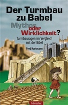 Fred Hartmann - Der Turmbau zu Babel - Mythos oder Wirklichkeit?