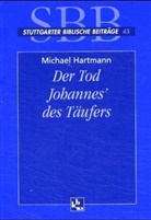 Michael Hartmann - Der Tod Johannes' des Täufers