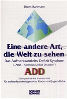 Thom Hartmann - Eine andere Art, die Welt zu sehen