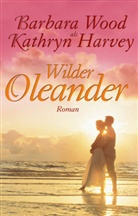 Kathryn Harvey - Wilder Oleander