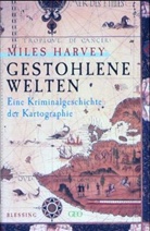 Miles Harvey - Gestohlene Welten
