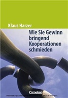 Klaus Harzer - Wie Sie Gewinn bringend Kooperationen schmieden