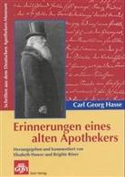 Carl G. Hasse, Elisabeth Huwer, Brigitte Röser - Erinnerungen eines alten Apothekers
