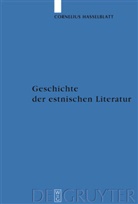 Cornelius Hasselblatt, Cornelius Th Hasselblatt, Cornelius Th. Hasselblatt - Geschichte der estnischen Literatur