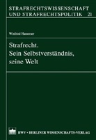 Winfried Hassemer - Strafrecht. Sein Selbstverständnis, seine Welt