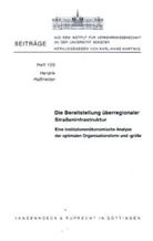 Hendrik Haßheider - Die Bereitstellung überregionaler Straßeninfrastruktur