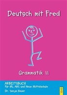 Sonja Hauer, Sonja (Dr.) Hauer - Deutsch mit Fred: Arbeitsbuch für die deutsche Grammatik. Tl.2