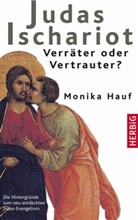 Monika Hauf - Judas Ischariot - Verräter oder Vertrauer?