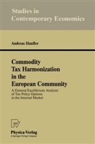 Andreas Haufler - Commodity Tax Harmonization in the European Community