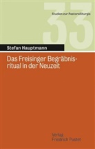 Stefan Hauptmann - Das Freisinger Begräbnisritual in der Neuzeit