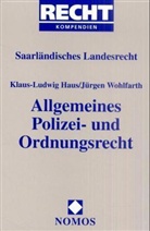 Klaus-Ludwig Haus, Jürgen Wohlfarth - Allgemeines Polizei- und Ordnungsrecht