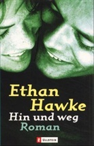 Ethan Hawke - Hin und weg
