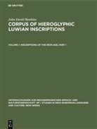 John D. Hawkins, John David Hawkins - Corpus of Hieroglyphic Luwian Inscriptions - Vol 1: Inscriptions of the Iron Age, 3 Teile