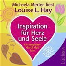 Louise L. Hay, Michaela Merten - Inspiration für Herz und Seele, 1 Audio-CD (Audiolibro)