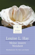 Louise L. Hay - Meine innere Weisheit