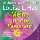 Louise Hay, Louise L Hay, Louise L. Hay, Michaela Merten - Meine innere Weisheit, 1 Audio-CD (Audiolibro)